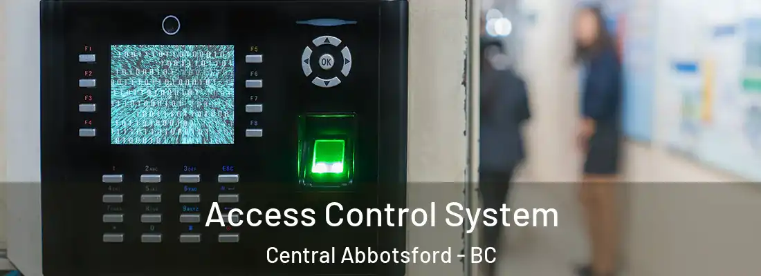  Access Control System Central Abbotsford - BC
