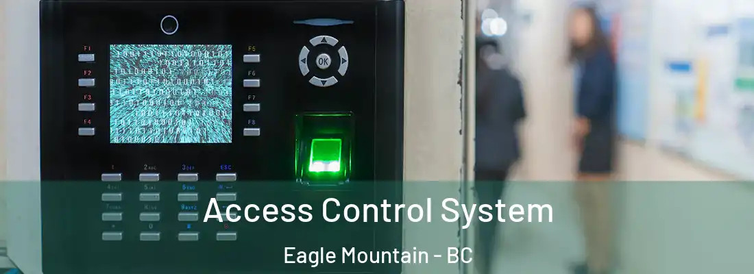  Access Control System Eagle Mountain - BC