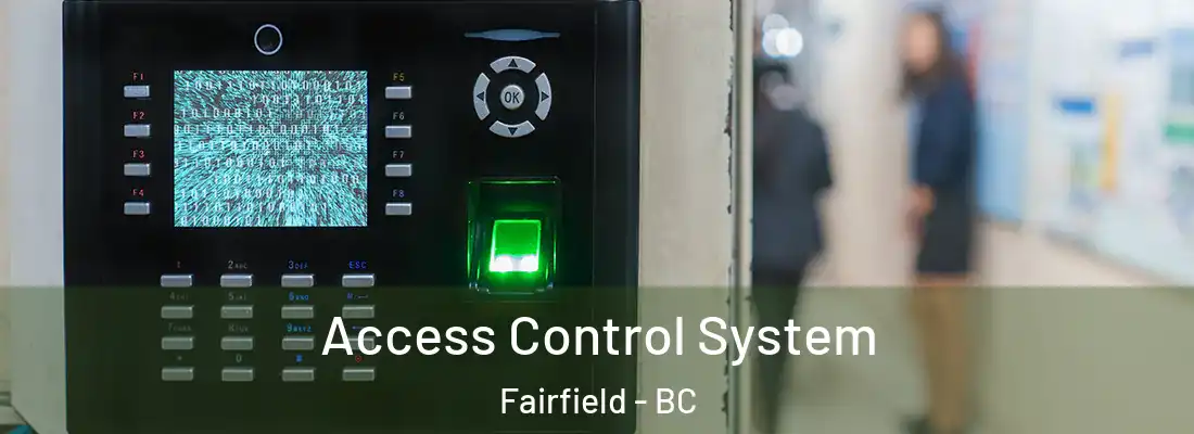  Access Control System Fairfield - BC