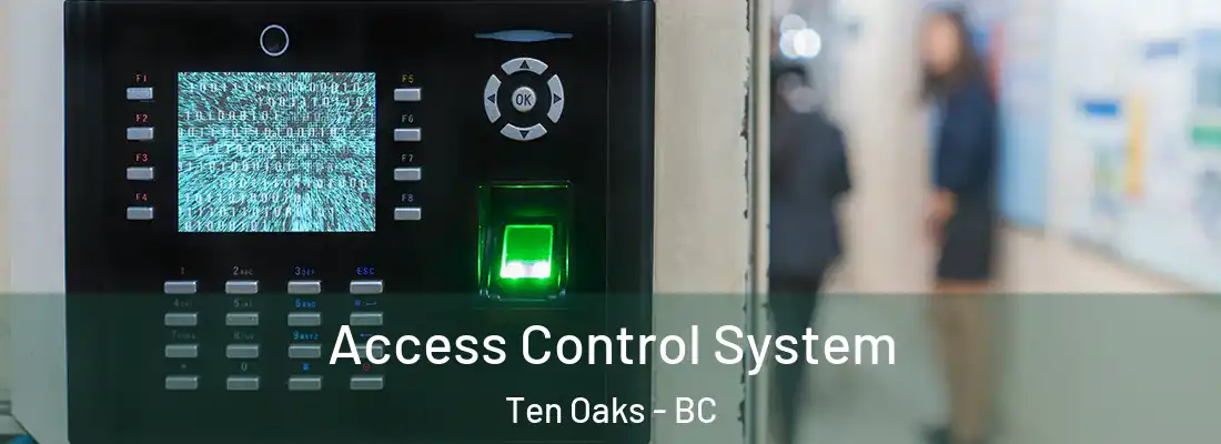  Access Control System Ten Oaks - BC
