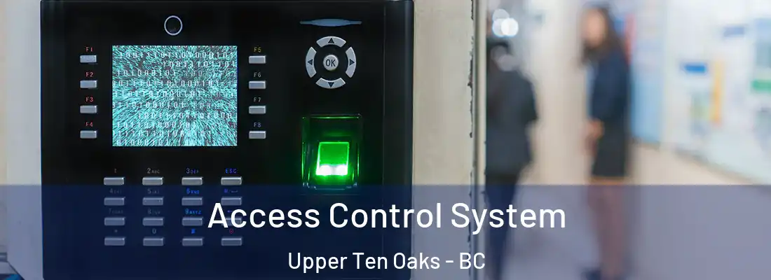  Access Control System Upper Ten Oaks - BC