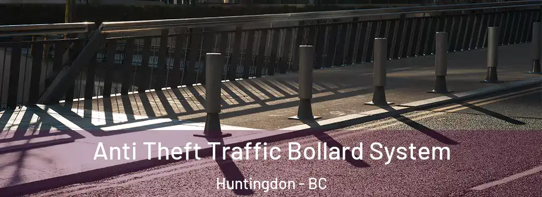  Anti Theft Traffic Bollard System Huntingdon - BC