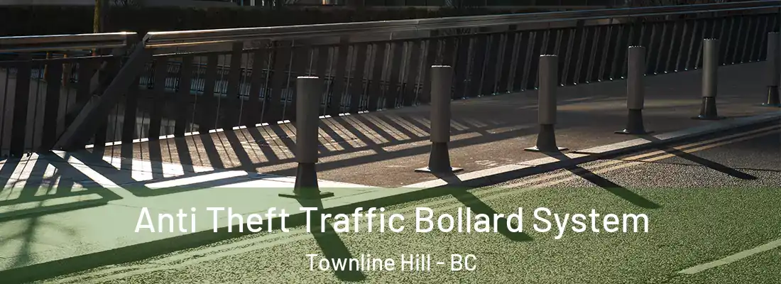  Anti Theft Traffic Bollard System Townline Hill - BC
