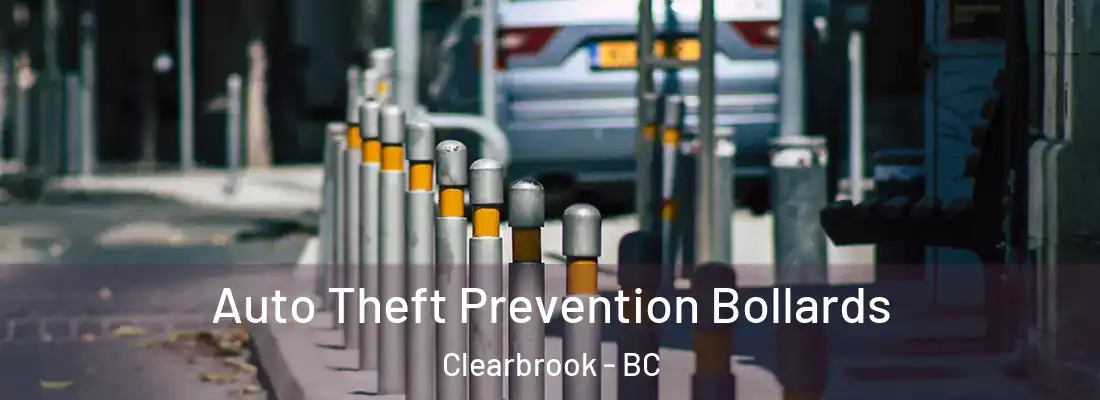  Auto Theft Prevention Bollards Clearbrook - BC