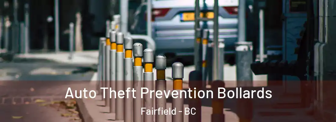  Auto Theft Prevention Bollards Fairfield - BC