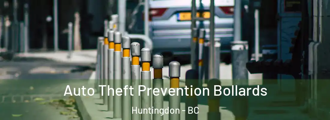  Auto Theft Prevention Bollards Huntingdon - BC