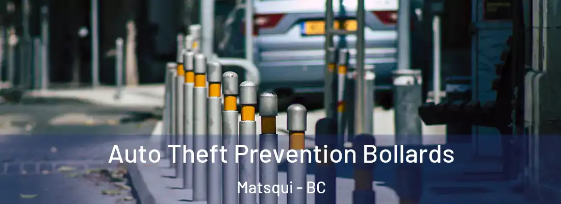  Auto Theft Prevention Bollards Matsqui - BC