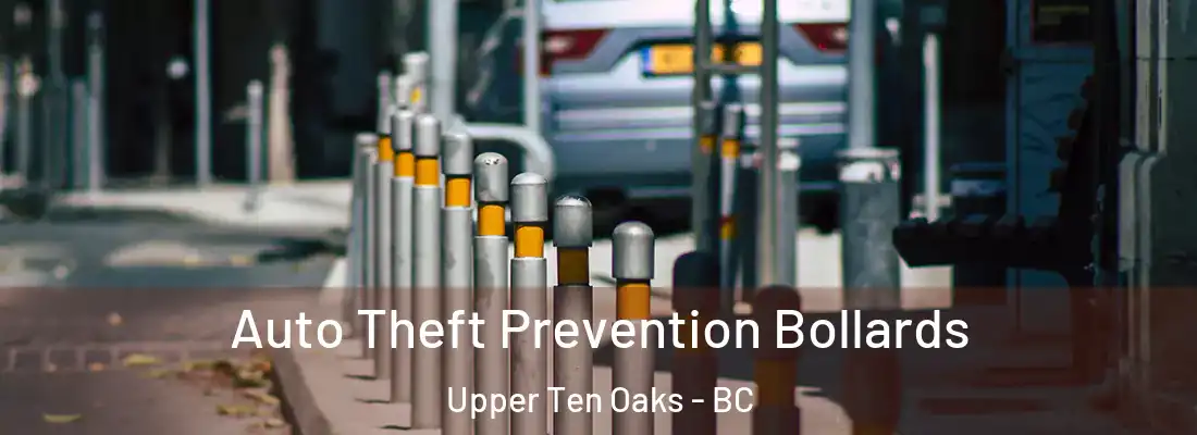  Auto Theft Prevention Bollards Upper Ten Oaks - BC