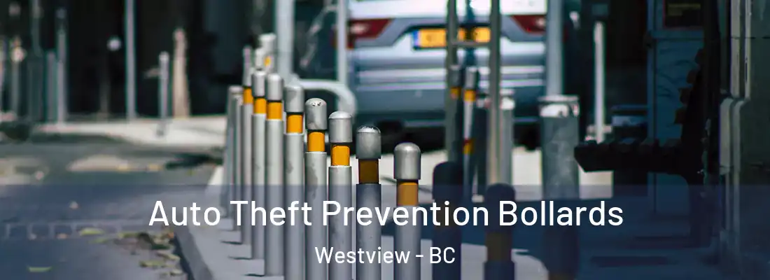  Auto Theft Prevention Bollards Westview - BC