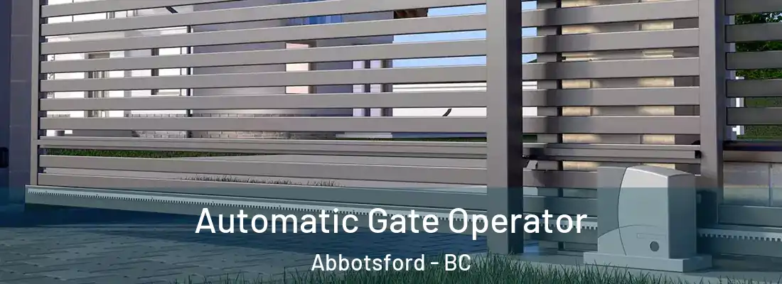  Automatic Gate Operator Abbotsford - BC
