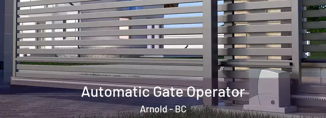  Automatic Gate Operator Arnold - BC