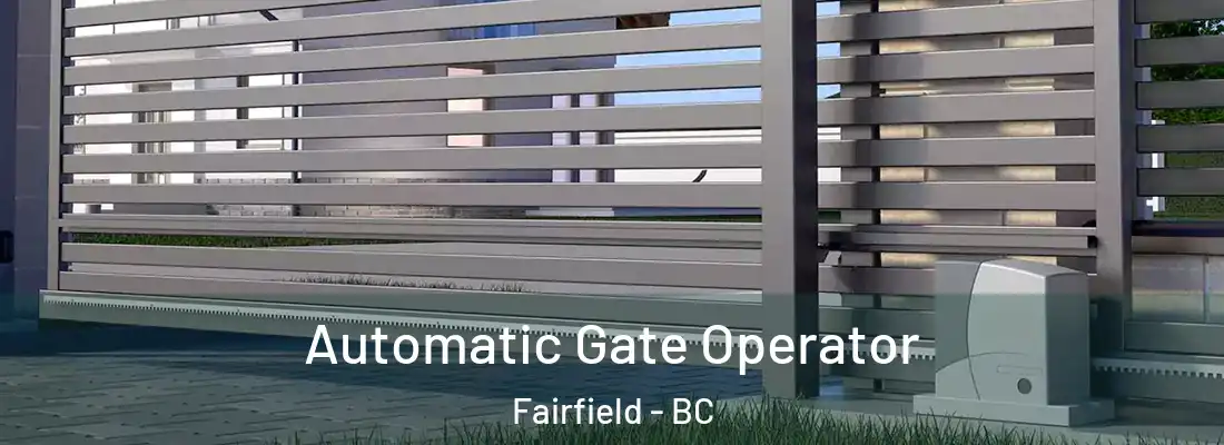  Automatic Gate Operator Fairfield - BC