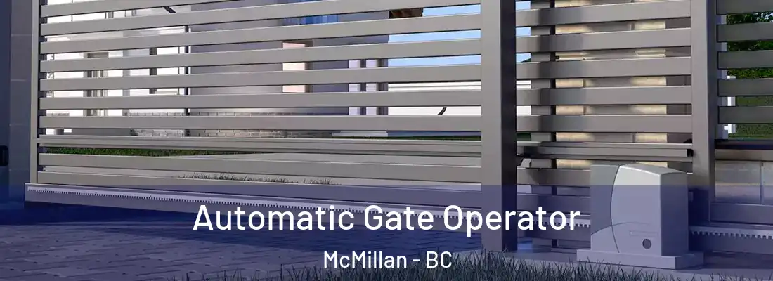  Automatic Gate Operator McMillan - BC