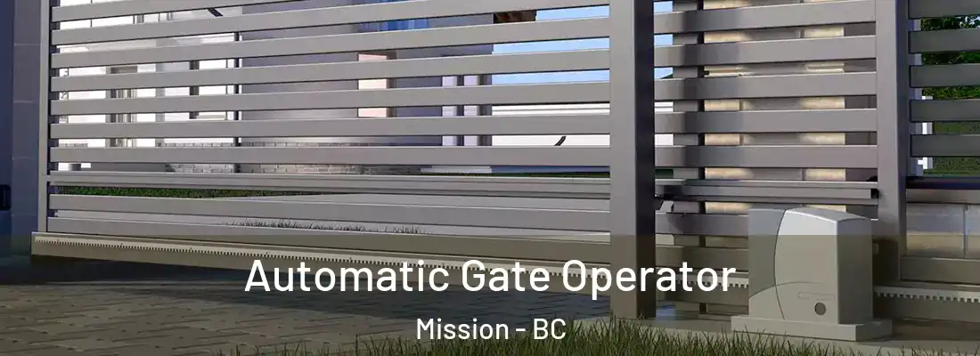  Automatic Gate Operator Mission - BC