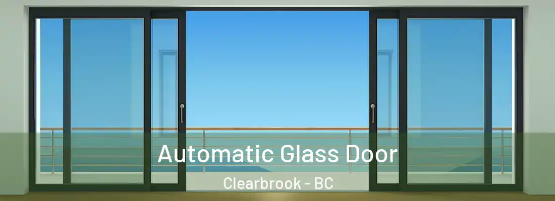  Automatic Glass Door Clearbrook - BC