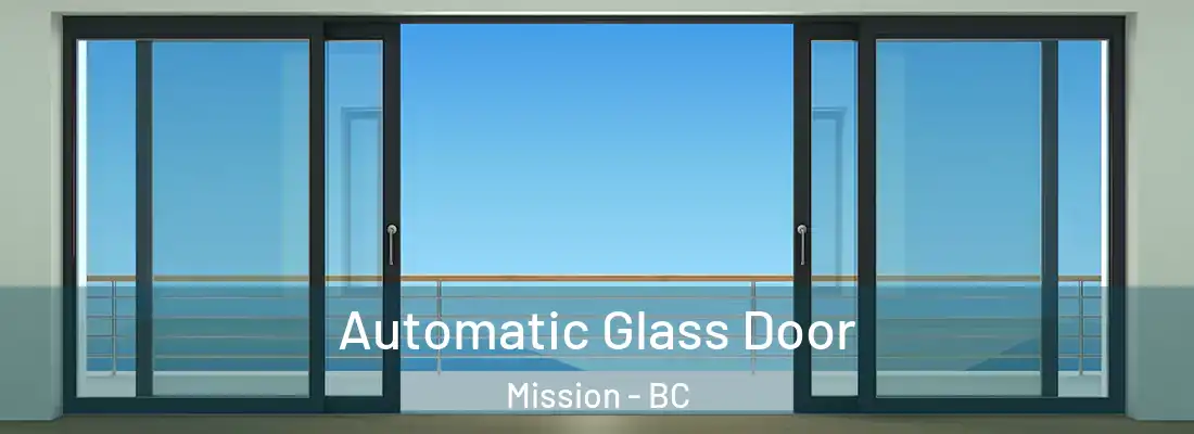  Automatic Glass Door Mission - BC