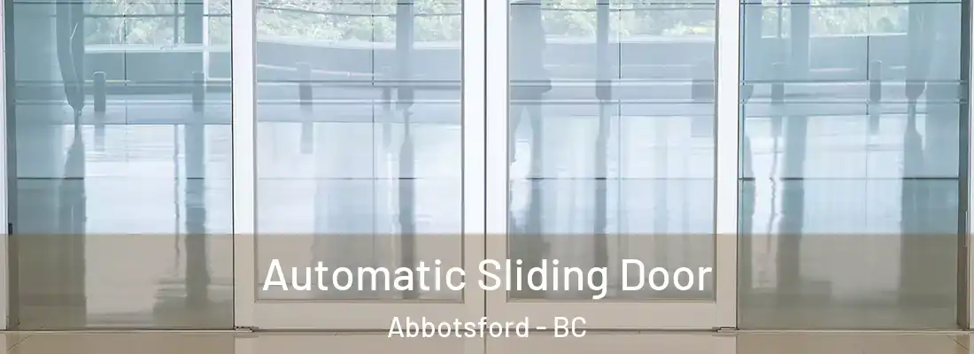  Automatic Sliding Door Abbotsford - BC