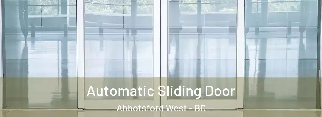  Automatic Sliding Door Abbotsford West - BC