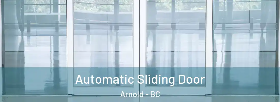  Automatic Sliding Door Arnold - BC