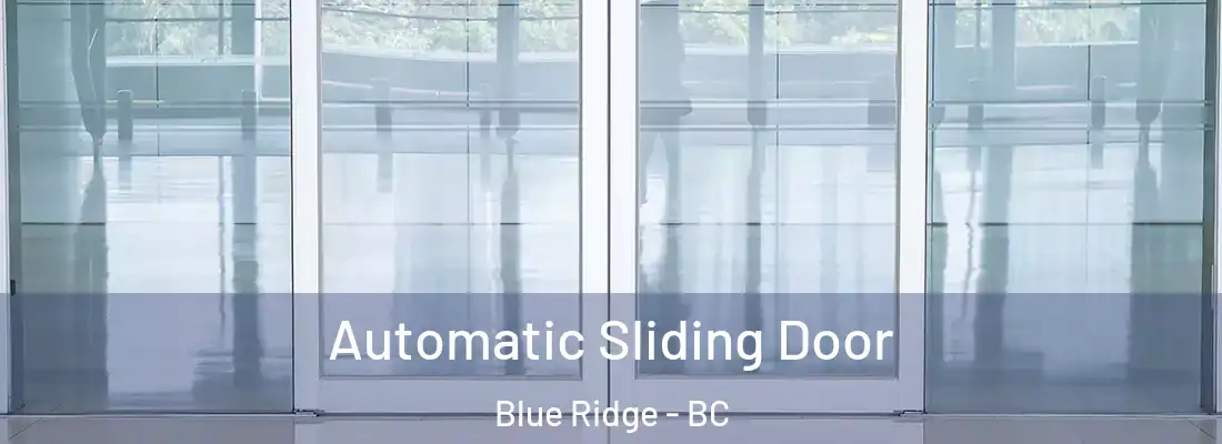  Automatic Sliding Door Blue Ridge - BC