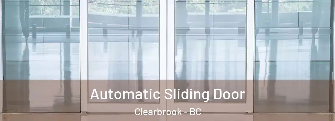  Automatic Sliding Door Clearbrook - BC