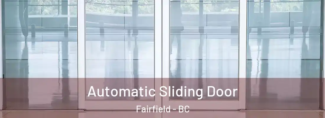  Automatic Sliding Door Fairfield - BC