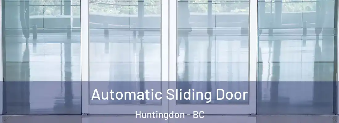  Automatic Sliding Door Huntingdon - BC