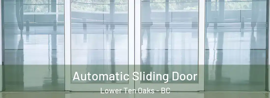  Automatic Sliding Door Lower Ten Oaks - BC