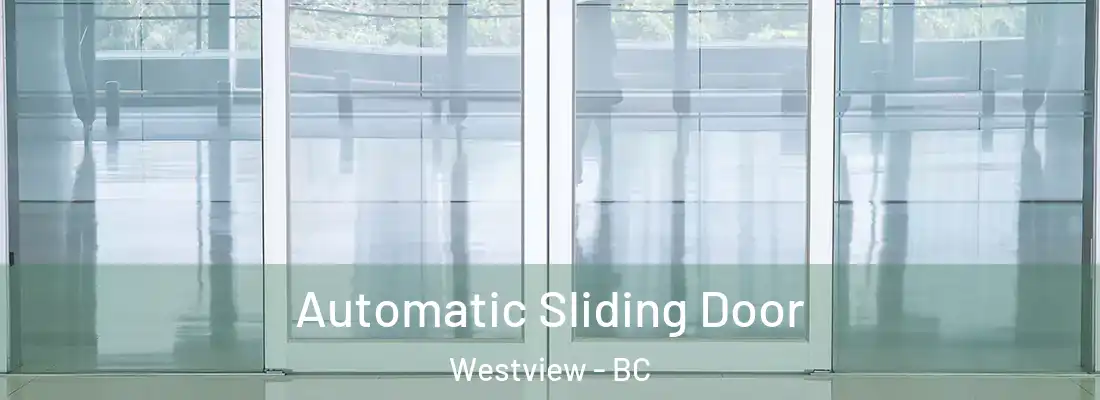  Automatic Sliding Door Westview - BC