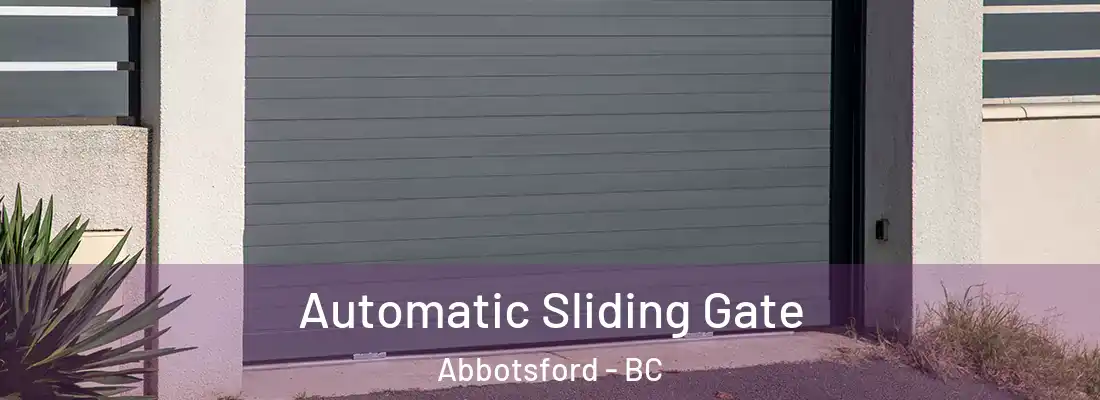  Automatic Sliding Gate Abbotsford - BC