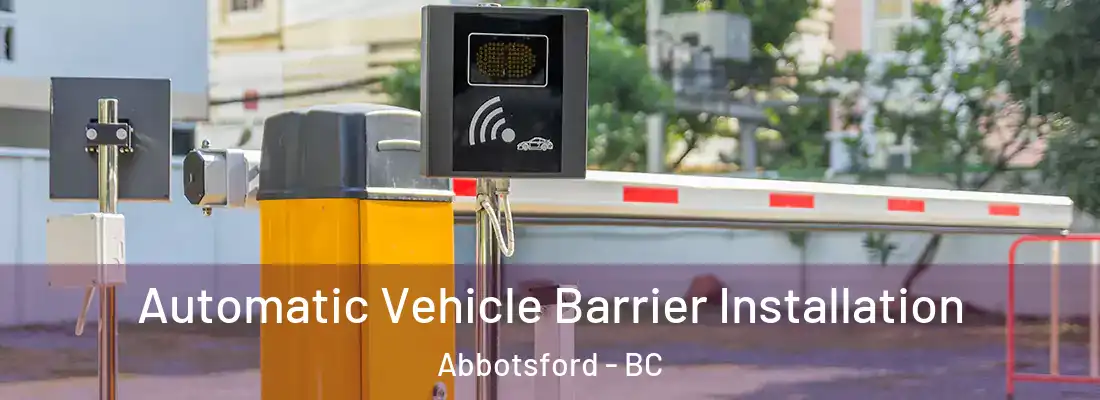  Automatic Vehicle Barrier Installation Abbotsford - BC