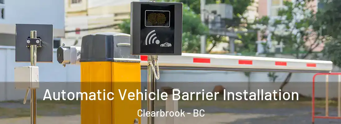  Automatic Vehicle Barrier Installation Clearbrook - BC