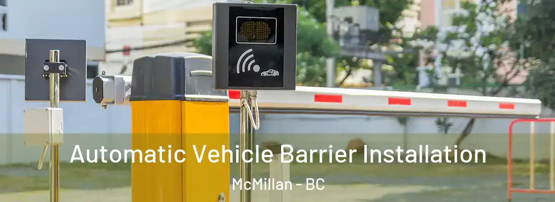  Automatic Vehicle Barrier Installation McMillan - BC