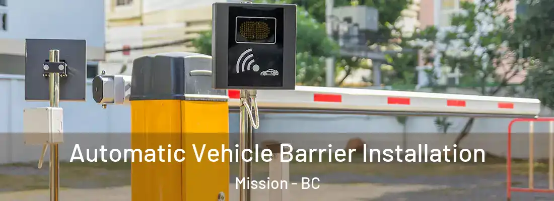  Automatic Vehicle Barrier Installation Mission - BC
