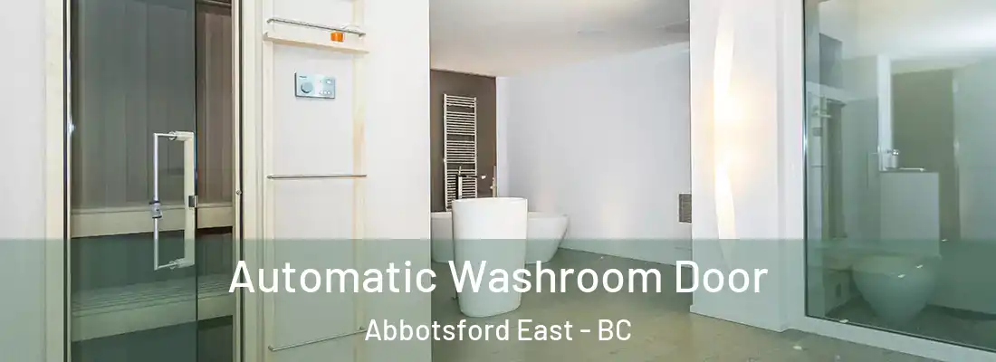  Automatic Washroom Door Abbotsford East - BC