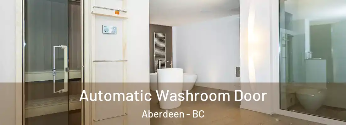  Automatic Washroom Door Aberdeen - BC