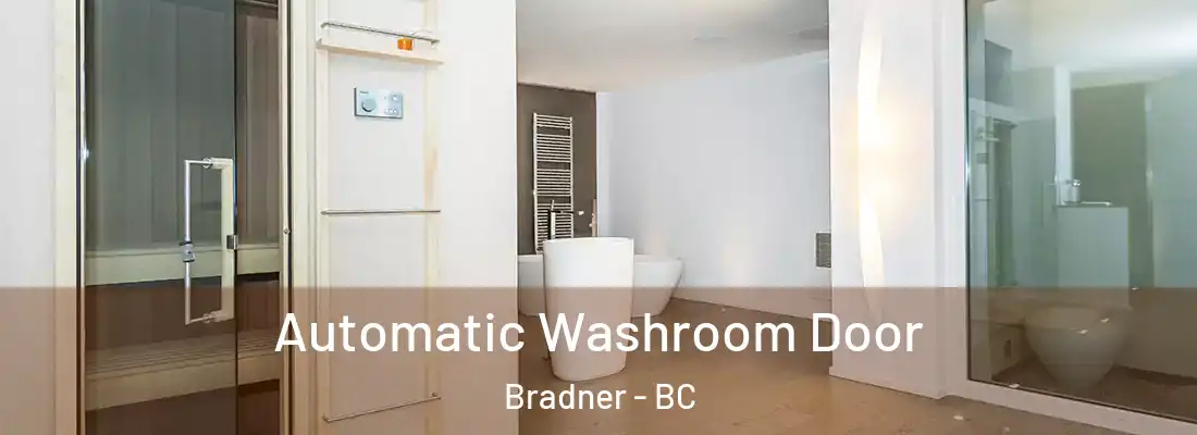  Automatic Washroom Door Bradner - BC
