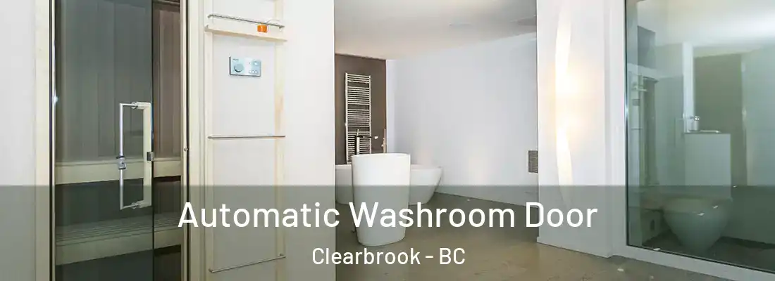  Automatic Washroom Door Clearbrook - BC