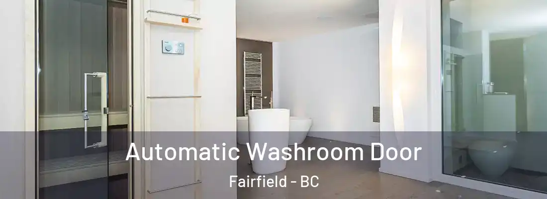  Automatic Washroom Door Fairfield - BC