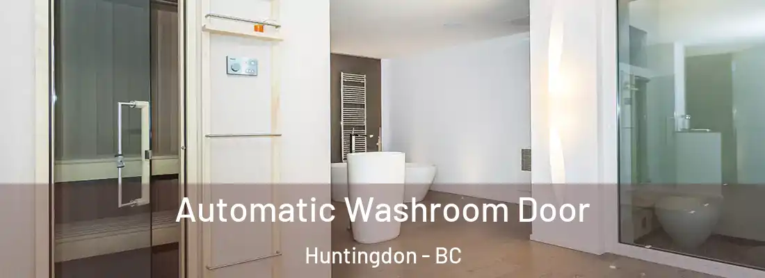  Automatic Washroom Door Huntingdon - BC