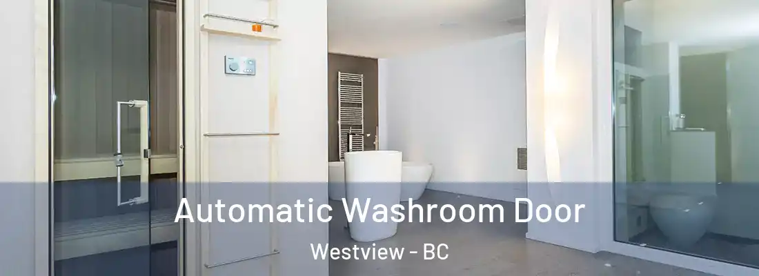  Automatic Washroom Door Westview - BC