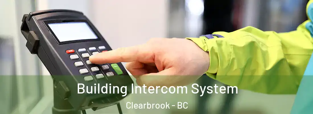  Building Intercom System Clearbrook - BC