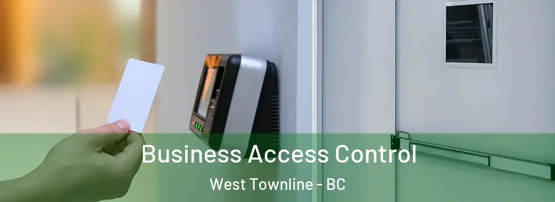  Business Access Control West Townline - BC