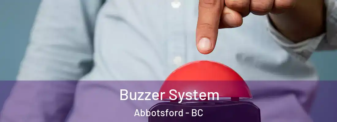  Buzzer System Abbotsford - BC