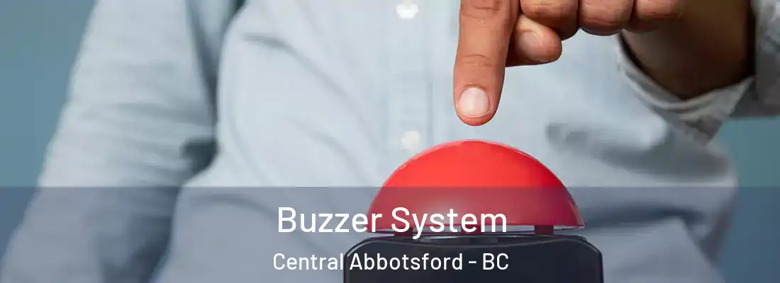  Buzzer System Central Abbotsford - BC