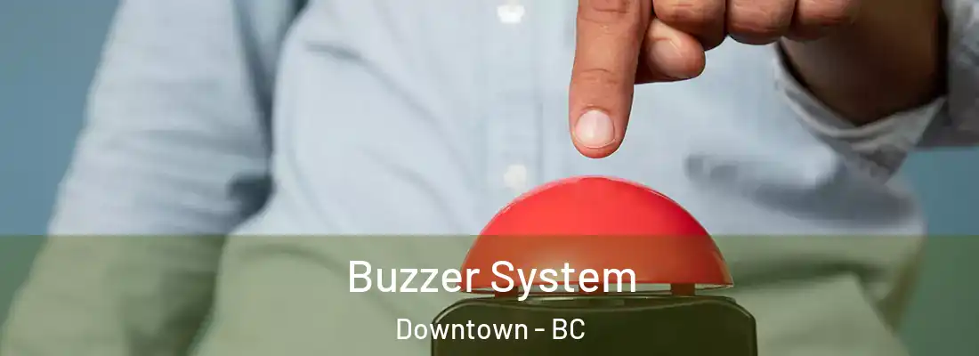  Buzzer System Downtown - BC