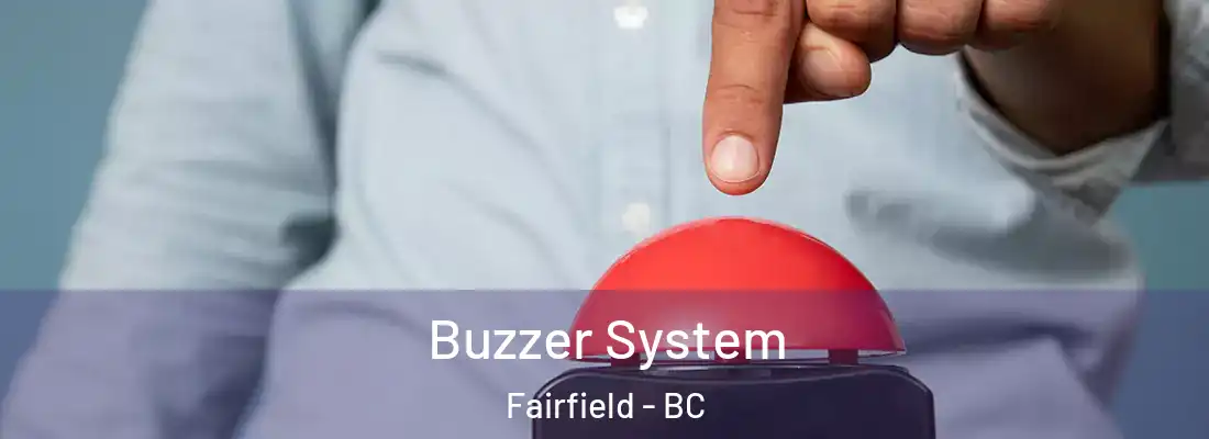  Buzzer System Fairfield - BC