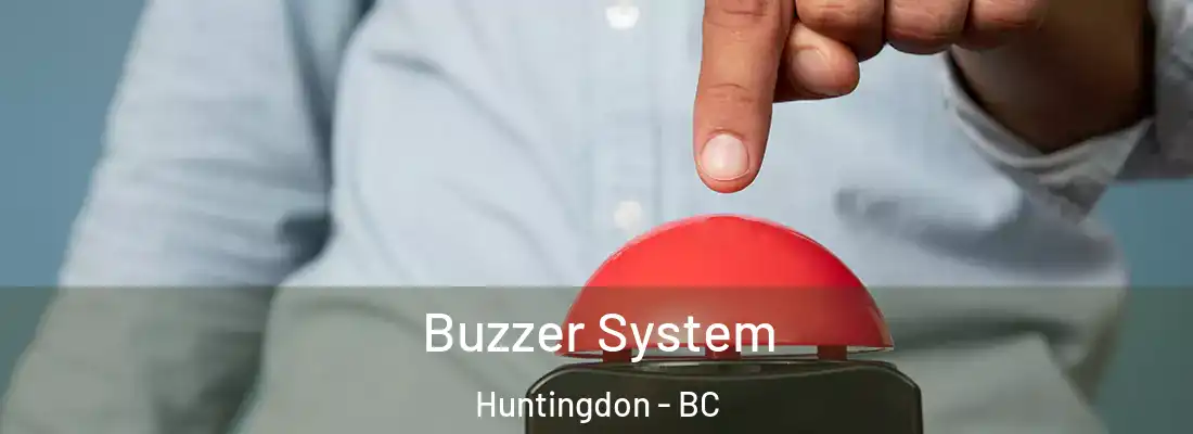  Buzzer System Huntingdon - BC