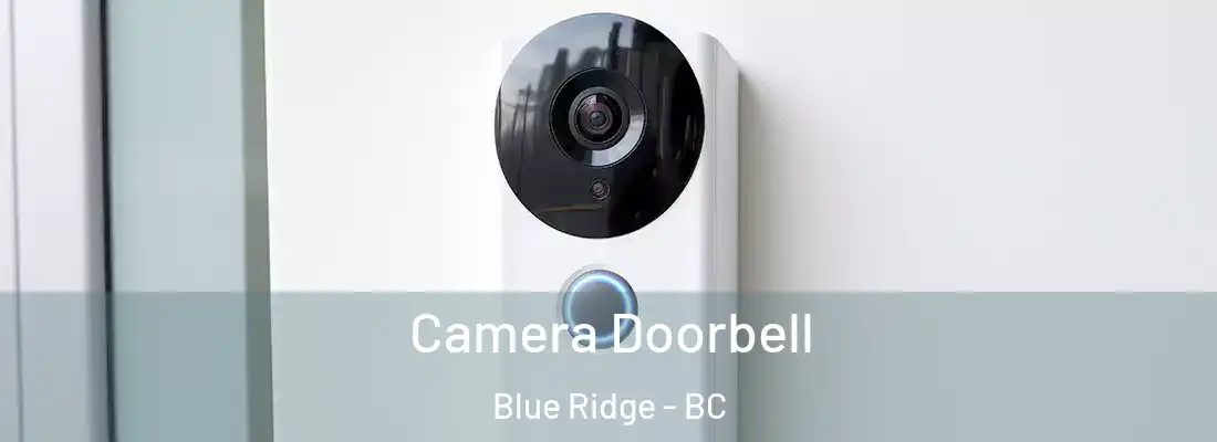  Camera Doorbell Blue Ridge - BC