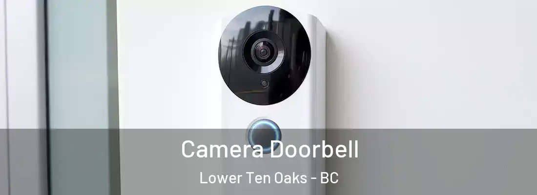  Camera Doorbell Lower Ten Oaks - BC
